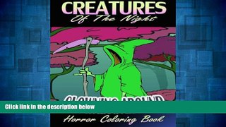 Must Have  Creatures Of The Night   Clowning Around (Horror Coloring Book)  READ Ebook Full Ebook