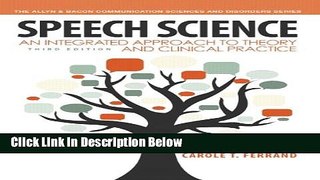 Ebook Speech Science: An Integrated Approach to Theory and Clinical Practice (3rd Edition)