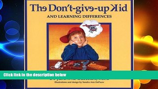 FREE DOWNLOAD  The Don t-Give-Up Kid and Learning Differences  DOWNLOAD ONLINE