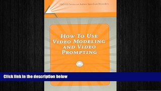 FREE PDF  How to Use Video Modeling and Video Prompting (Pro-ed Series on Autism Spectrum