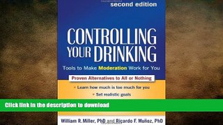 FAVORITE BOOK  Controlling Your Drinking, Second Edition: Tools to Make Moderation Work for You