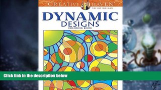 Big Deals  Creative Haven Dynamic Designs Coloring Book (Adult Coloring)  Free Full Read Most Wanted