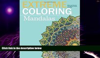 Big Deals  Extreme Coloring Mandalas: Relax and Unwind, One Splash of Color at a Time (Extreme