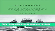 [PDF] Greenpeace: How a Group of Ecologists, Journalists, and Visionaries Changed the World