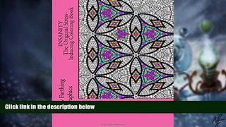 Must Have PDF  Insanity - The Original Stress Inducing Coloring Book: The World s Hardest Coloring