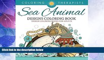 Big Deals  Sea Animal Designs Coloring Book - An Antistress Coloring Book For Adults (Sea Animal