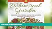 Big Deals  Whimsical Garden Designs Coloring Book For Adults - Relaxing Coloring Pages (Garden