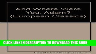 [PDF] And Where Were You, Adam (European Classics) Popular Online
