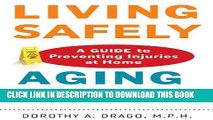 [PDF] Living Safely, Aging Well: A Guide to Preventing Injuries at Home Full Colection