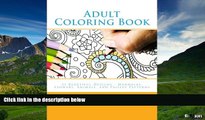 READ FREE FULL  Adult Coloring Books: 51 Beautiful Designs in a Coloring Book for Adults -