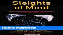 Books Sleights of Mind: What the Neuroscience of Magic Reveals About Our Everyday Deceptions Full