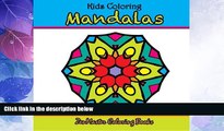Big Deals  Kids Coloring Mandalas: Coloring mandalas for kids.  Let their creativity soar!