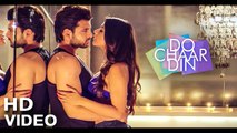 DO CHAAR DIN Video Song | Karan Kundra‬,Ruhi Singh‬ | Rahul Vaidya | Latest Hindi Song | T-Series