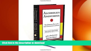 READ BOOK  Alcoholics Anonymous Deluxe Edition FULL ONLINE