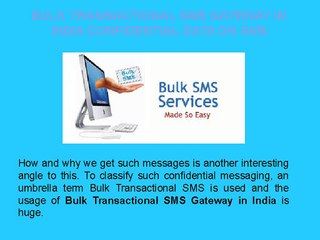 Bulk Transactional SMS Gateway in India Confidential Data