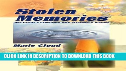 [PDF] Stolen Memories: One Family s Experience with Alzheimer s Disease Full Colection