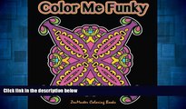 Must Have  Color Me Funky: fun and funky beginners  black background coloring mandalas for adults