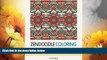 Must Have  Zendoodle Coloring: 80 Interesting Abstract Patterns for Creative Enjoyment (Zendoodle