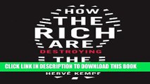 [PDF] How The Rich Are Destroying the Earth (Foreword by Greg Palast) Popular Online