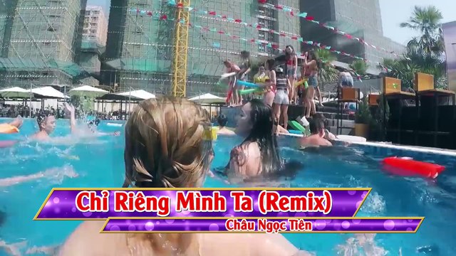 Chi rieng minh ta Remix - Chau Ngoc Tien