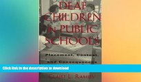 FAVORIT BOOK Deaf Children in Public Schools: Placement, Context, and Consequences (Gallaudet