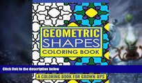 Must Have PDF  Geometric Shapes Adult Coloring Book: A Coloring Book for Grown-Ups (Coloring Pages
