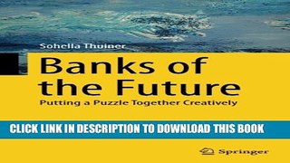 [PDF] Banks of the Future: Putting a Puzzle Together Creatively Popular Colection