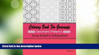 Big Deals  Coloring Books For Grownups Geometric Patterns : Stress Relief   Relaxation: Over 40