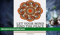 Big Deals  Let Your Mind Find the Peace: Get Lost With 70 Mandala and Flower Patterns. (pictures