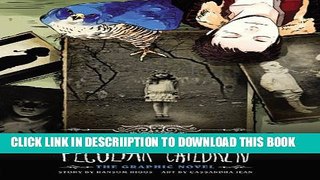 [PDF] Miss Peregrine s Home for Peculiar Children: The Graphic Novel (Miss Peregrine s Peculiar