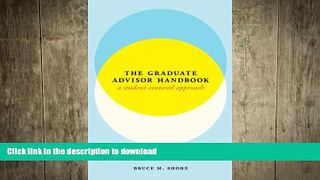 READ THE NEW BOOK The Graduate Advisor Handbook: A Student-Centered Approach (Chicago Guides to