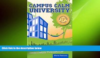 FREE PDF  Campus Calm University: The College Student s 10-Step Blueprint to Stop Stressing