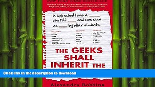 READ THE NEW BOOK The Geeks Shall Inherit the Earth: Popularity, Quirk Theory, and Why Outsiders