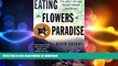 FAVORITE BOOK  Eating the Flowers of Paradise: One Man s Journey Through Ethiopia and Yemen FULL