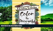 Must Have  Color The Bible: Color The Proverbs: Biblical Inspiration Adult Coloring Book -