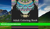 Must Have  Adult Coloring Book: Inspirational Quotes and Stress Relieving Designs  READ Ebook