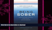 READ  Being Sober: A Step-by-Step Guide to Getting To, Getting Through, and Living in Recovery