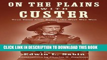 [PDF] On the Plains with Custer: Tales from Before the West Was Won Popular Colection