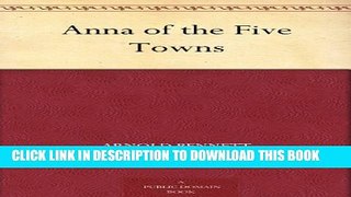 [PDF] Anna of the Five Towns Popular Online