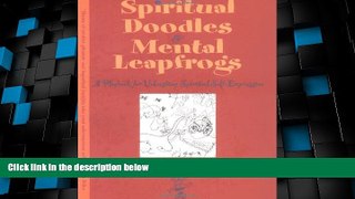 Big Deals  Spiritual Doodles and Mental Leapfrogs: Playbook for Unleashing Spiritual Self