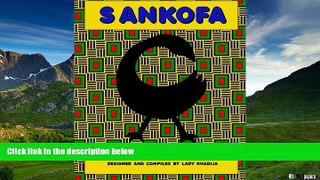 READ FREE FULL  Sankofa: A Coloring Book of African Prints and Proverbs (The Sakofa Series)
