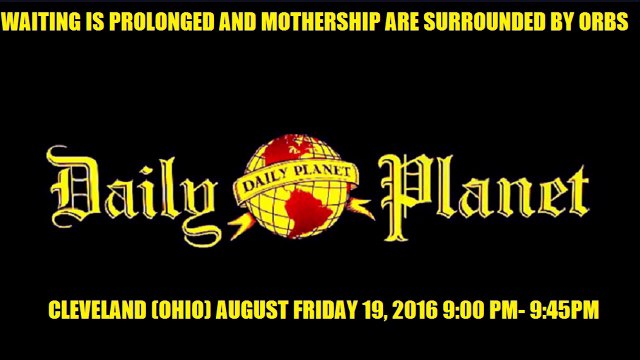 OHIO, AUGUST, FRIDAY 19 2016 UFO AND ORBS!