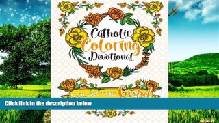 Full [PDF] Downlaod  Catholic Coloring Book Devotional: Color the Gospel: A Catholic Bible Adult