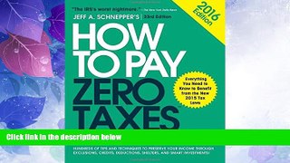 Big Deals  How to Pay Zero Taxes 2016: Your Guide to Every Tax Break the IRS Allows  Free Full