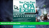 Big Deals  You Can Pass the CPA Exam: Get Motivated  Free Full Read Best Seller