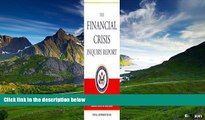 Must Have  The Financial Crisis Inquiry Report: Final Report of the National Commission on the