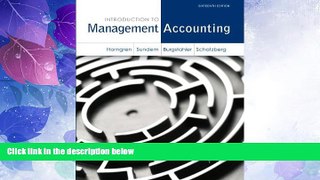 Big Deals  Introduction to Management Accounting (16th Edition)  Free Full Read Most Wanted
