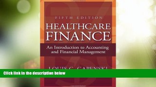 Big Deals  Healthcare Finance: An Introduction to Accounting and Financial Management, Fifth