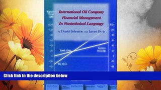 READ FREE FULL  International Oil Company Financial Management in Nontechnical Language (Pennwell