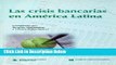 Download Las crisis bancarias en AmÃ©rica Latina (Spanish Edition) Full Online